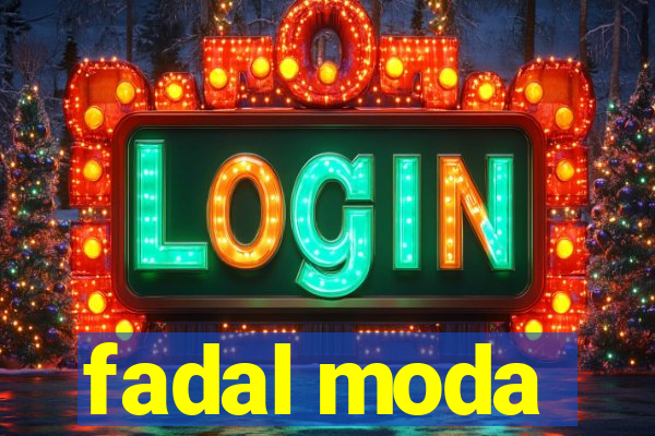 fadal moda